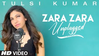 #ZaraZaraUnplugged | @tulsikumarofficial  | Monsoon Special Cover I Romantic Songs
