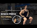 How To Bench Press | Exercise Tutorial for Beginners (Step By Step)