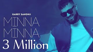 Minna Minna | Garry Sandhu ft Manpreet Toor ( Latest Punjabi Song 2023) Fresh Media Records