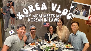 KOREA VLOG 🇰🇷 | Mom meets my Korean in-laws for the first time