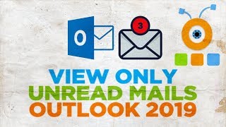 How to View Only Unread Mails in Outlook 2019