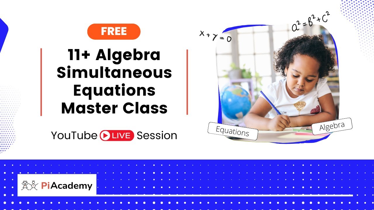 11+ Exams 2024 | Algebra Master Class - Simultaneous Equations - YouTube