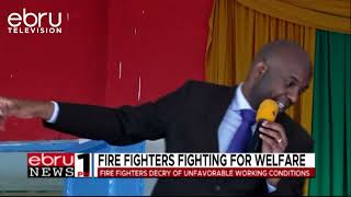 Fire Fighters Decry Of Unfavorable Working Conditions