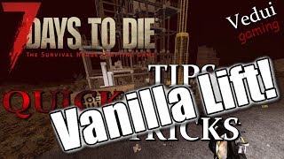Alpha 17? No! A16 real elevator in vanilla. No mods! | Quick Tips N Tricks | 7 Days to Die @Vedui42