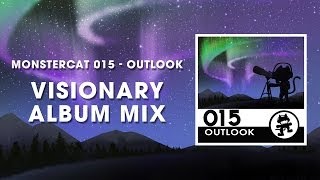 Monstercat 015 - Outlook (Visionary Album Mix) [1 Hour of Electronic Music]