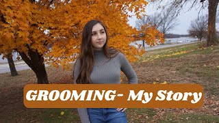 Grooming-  My Story