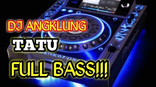 DJ ANGKLUNG Tatu By RS id