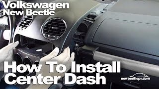 New Beetle - How To Install Center Dash