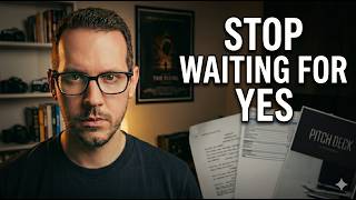 Your Indie Film Isn't Stuck. You're Waiting For Permission.