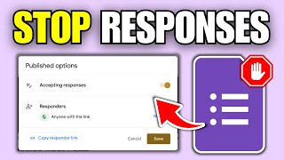 How To Stop Accepting Responses In Google Forms
