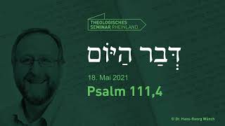 Hebräische Tageslosung | 18. Mai 2021 | Psalm 111,4 | #TSR #lernewasduliebst