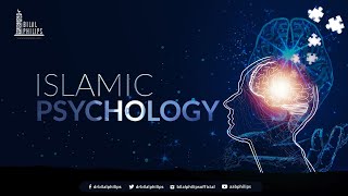 Islamic Psychology - Dr. Bilal Philips