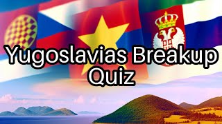 Test Your Knowledge on the Breakup of Yugoslavia! 🇷🇸 Can You Get Them All Right?