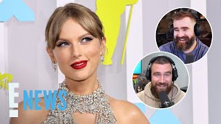 Travis Kelce Reveals Taylor Swift's HONEST First Impression of Brother Jason Kelce | E! News