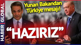 Yunan Bakandan Son Dakika Türkiye Mesajı: "Hazırız" Diyerek Duyurdular!
