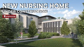 PROPERTY NEWS: Work Begins on New Nursing Home in Peaceful Stepaside.