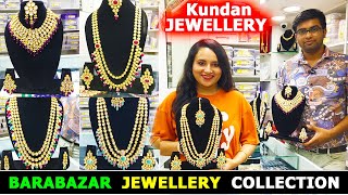 Barabazar Jewellery Collection | Kundan Jewellery in Barabazar Kolkata | Bridal Non Bridal Jewellery