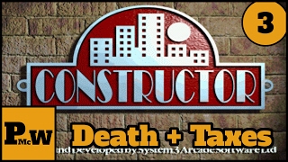 Let's Play Constructor non-HD release! - Death and Taxes - Part 3
