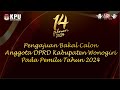 LIVE Pengajuan Bakal Calon Anggota DPRD Kabupaten Wonogiri Pada Pemilu Tahun 2024