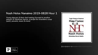 Nash Holos Nanaimo 2019-0828 Hour 1