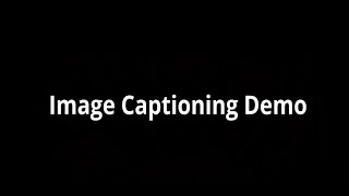 Image Captioning Demo