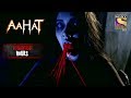 Mayajaal | Horror Hours | Aahat | Full Episode