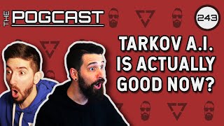 Indie Games Are Awesome & Tarkov's AI Patch is Actually Great! - Pogcast 243