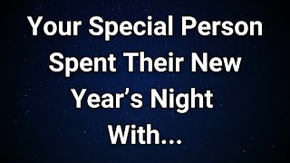 Angels say The Hidden Truths of Your Person's New Year's Night...|  Angel Message