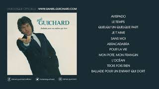 Daniel Guichard - Ballade pour un enfant qui dort (Audio)