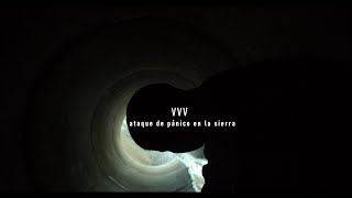 VVV [Trippin'You] - Ataque de pánico en la sierra (Videoclip Oficial)