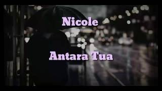 Antara Tua by Nicole