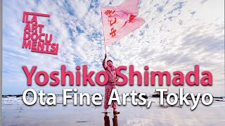 Yoshiko Shimada at Ota Fine Arts, Tokyo