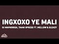 DJ Maphorisa, Tman Xpress - Ingxoxo Ye Mali ft. Mellow & Sleazy