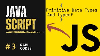 Primitive Data Types in JavaScript | JavaScript Tutorial #3 | Rabi Codes