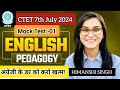 English Pedagogy (इंग्लिश के डर को करो खत्म!) CTET 7th July 2024(Paper -1&2)Ideal of Himanshi Singh