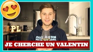 JE CHERCHE UN VALENTIN | PL Cloutier