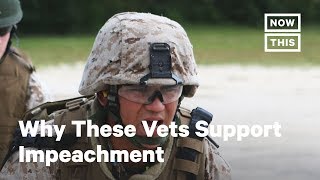 Why These Veterans Support Trump's Impeachment | Opinions | NowThis