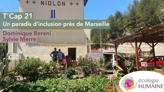 T'Cap 21 : un paradis d'inclusion près de Marseille - Dominique Bereni et Sylvie Merre