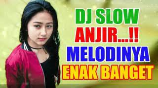 Dj Slow melodinya anjir enak banget