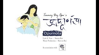 Opurnota | অপূর্ণতা | Tonmoy Dey Opu | Shovon Roy | Suman Kar | Dhanshiri Band