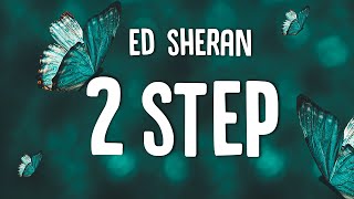 Ed Sheeran - 2Step (Lyrics) ft. Lil Baby