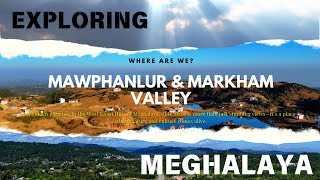 Meghalaya Vlog : Mawphanlur \u0026 Markham Valley | Hidden Gems of West Khasi Hills | Travel Itinerary