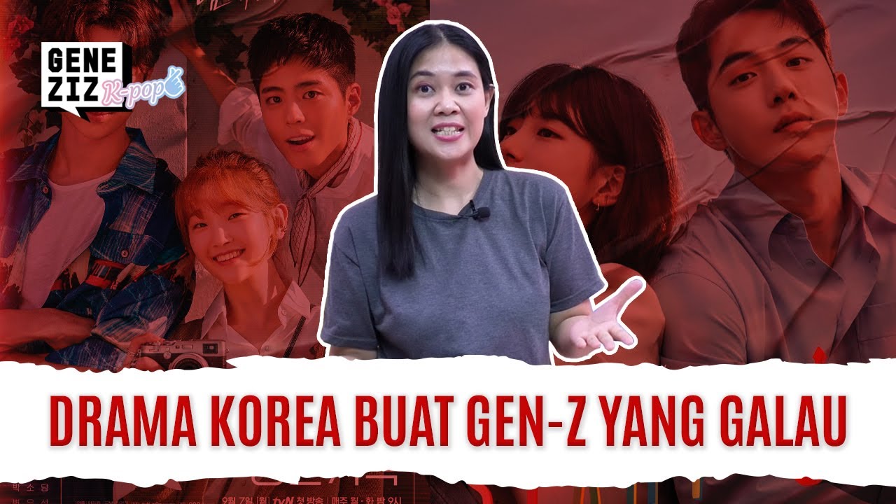 Drama Korea Buat Gen Z Yang Galau Geneziz Kpop Youtube