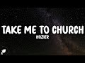 Hozier - Take Me To Church (Lyrics)