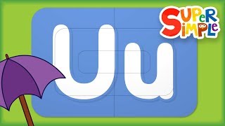 Learn Letter U | Turn And Learn ABCs | Super Simple ABCs