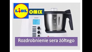 LIDLOMIX edition plus Monsieur Cuisine jak radzi sobie z rozdrobnieniem sera żółtego? thermomix