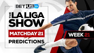La Liga Picks Matchday 21 | La Liga Odds, Soccer Predictions & Free Tips