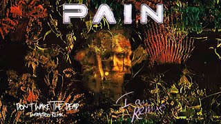 PAIN - I Am (Remixes) // Full Album