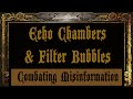 Echo Chambers and Filter Bubbles - Misinformation and Disinformation - Crisis Preparedness