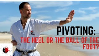 When we should use the heel or the ball of the foot to pivot in our stances.